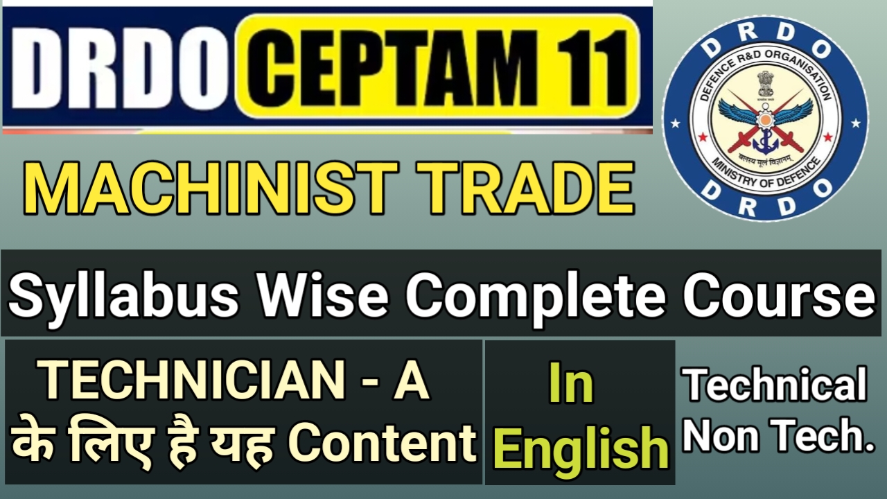 CEPTAM - 11 DRDO MACHINIST Special Batch In English:-