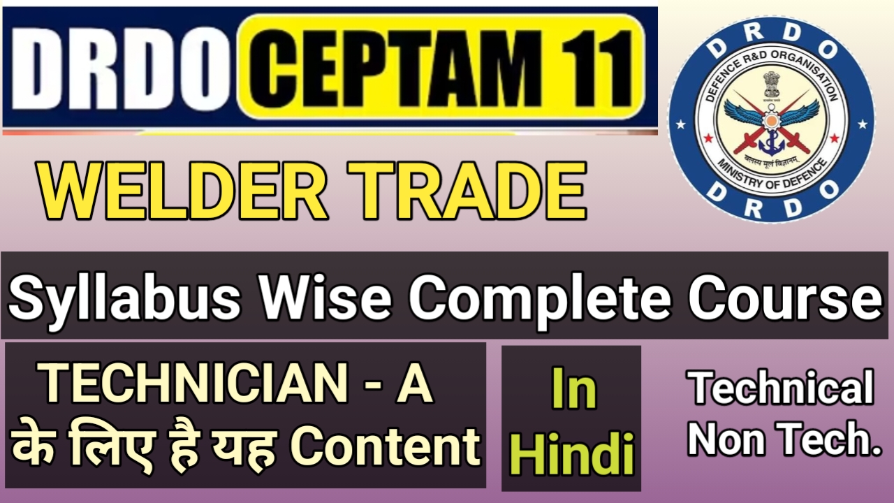CEPTAM - 11 DRDO WELDER Special Batch In Hindi:-
