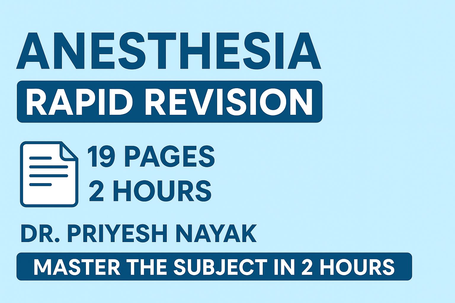 ANESTHESIA RAPID REVISION – MASTER THE SUBJECT IN 2 HOURS