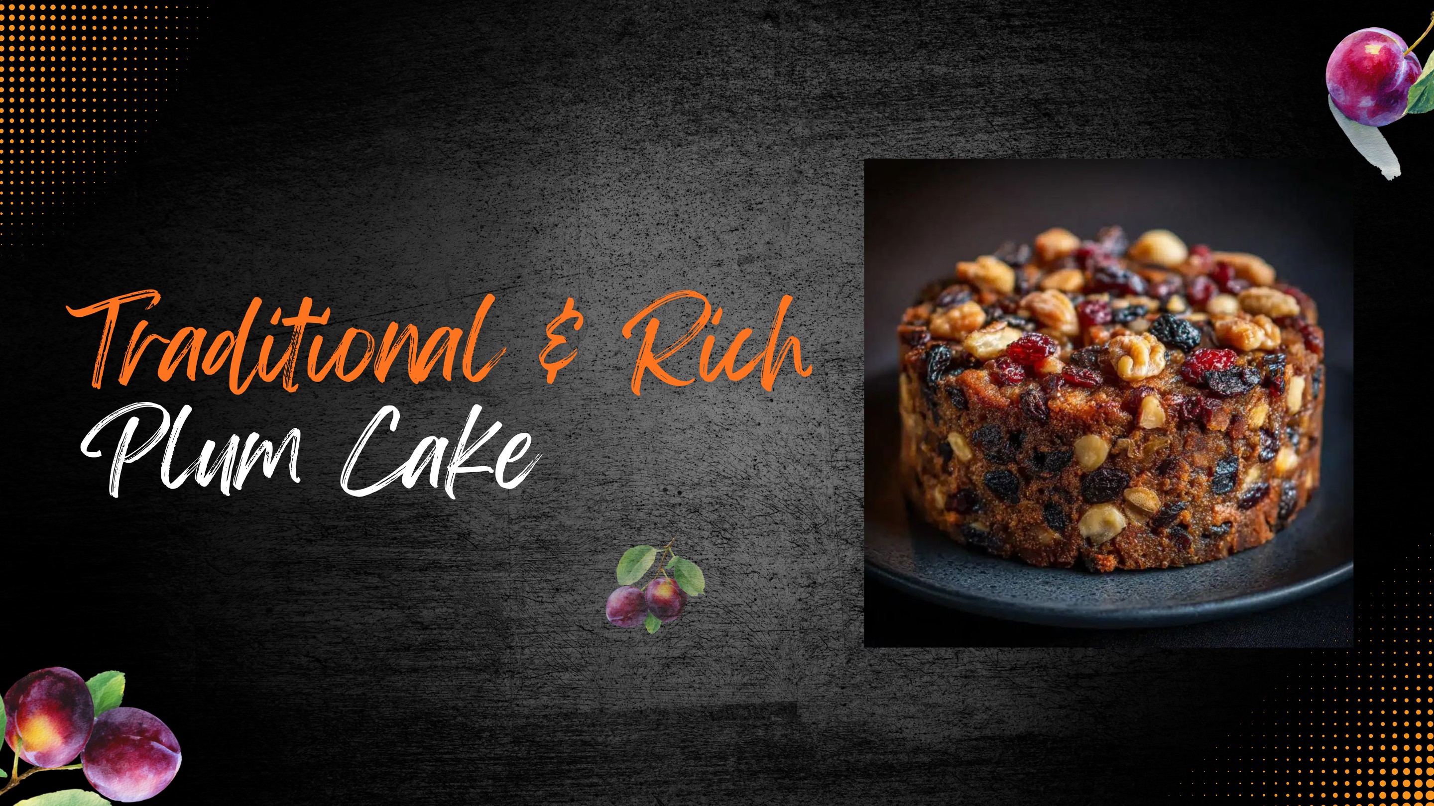 Rich & Traditional Plum Cake