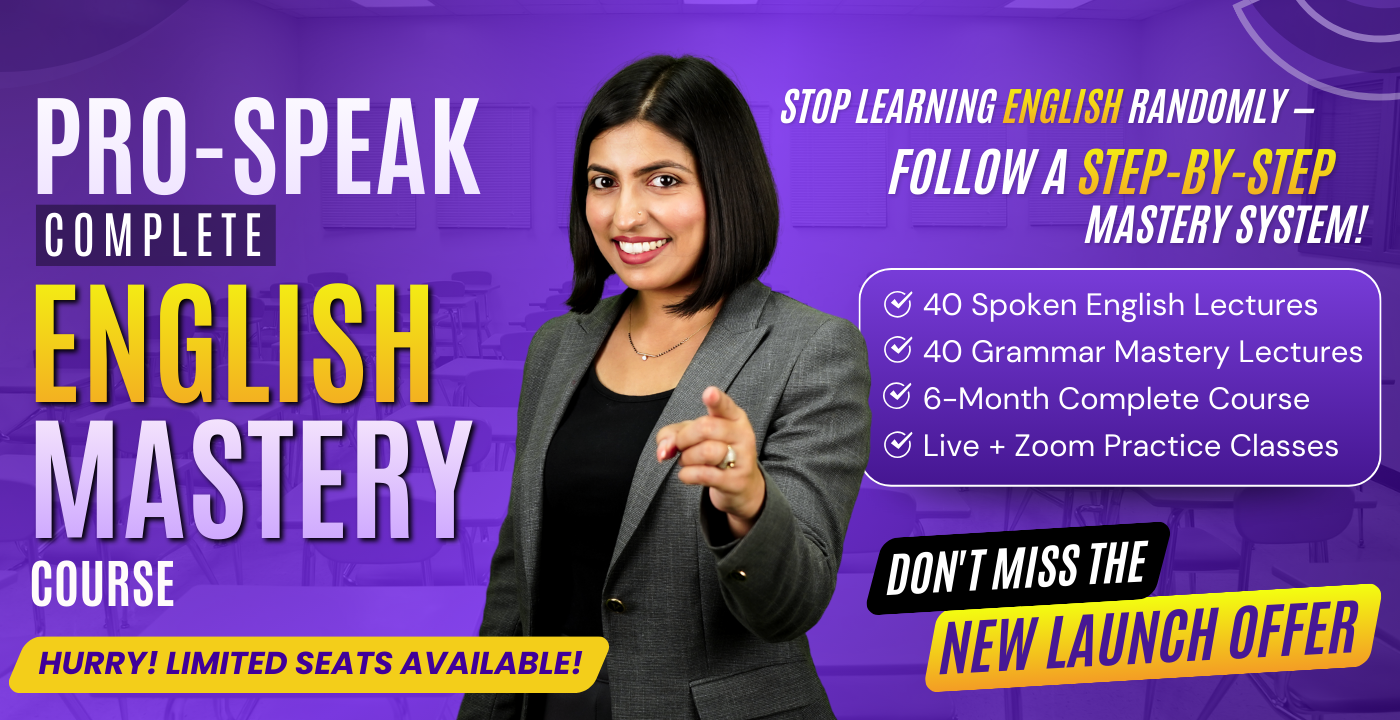 Pro-Speak Complete English Mastery Course (7 p.m. New Batch)