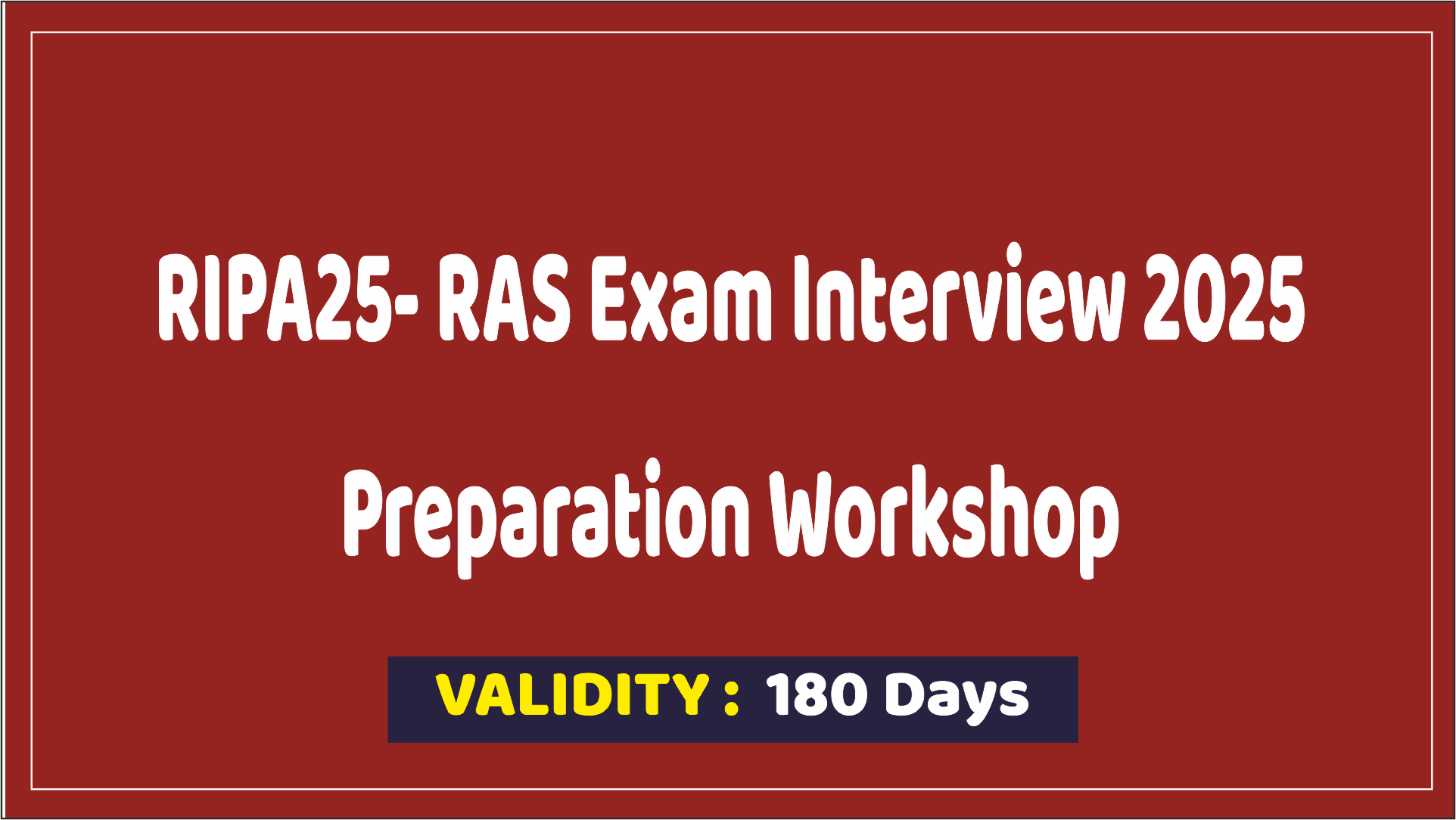 RIPA25- RAS Exam Interview 2025 Preparation Workshop