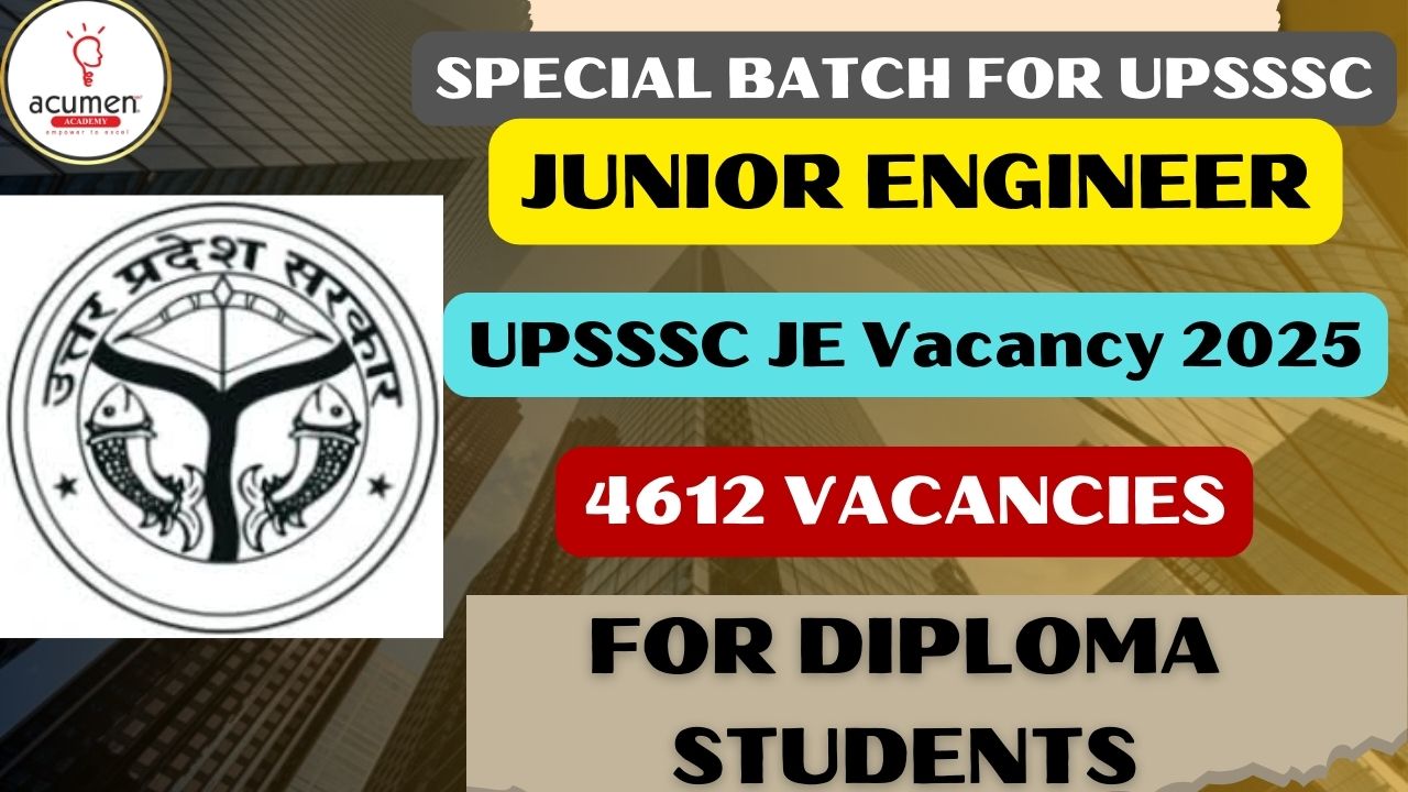 UPSSSC JE 4612 VACANCY  (JUNIOR ENGINEER)