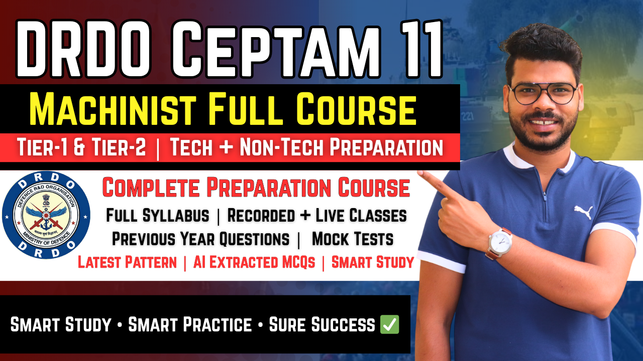DRDO CEPTAM 11 – MACHINIST Full Course | Complete Preparation with Smart Study Approach