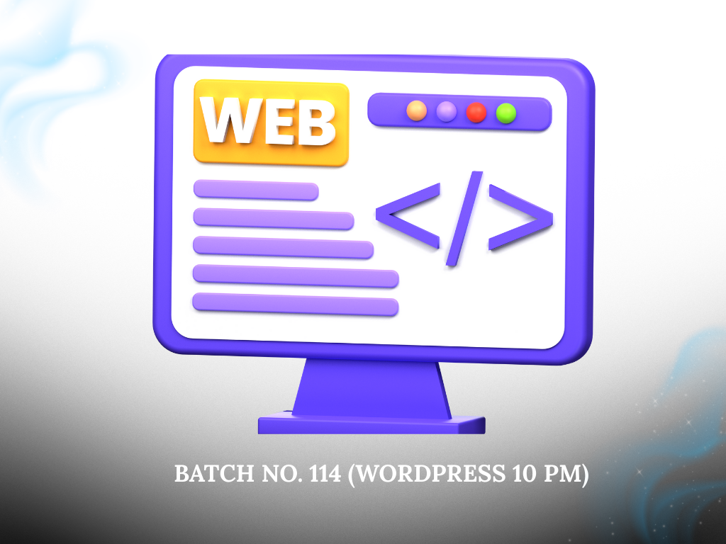 Batch No. 114 (wordpress 10 PM)
