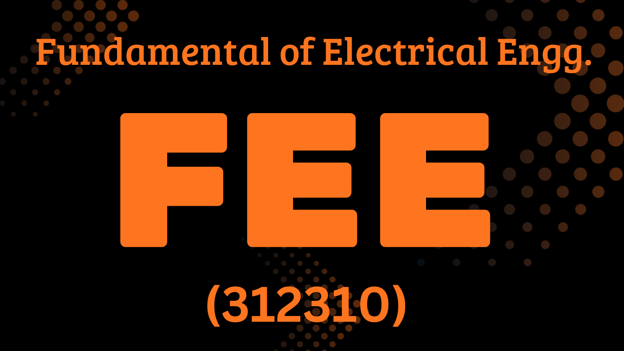 Fundamental of Electrical Engineering (312310))