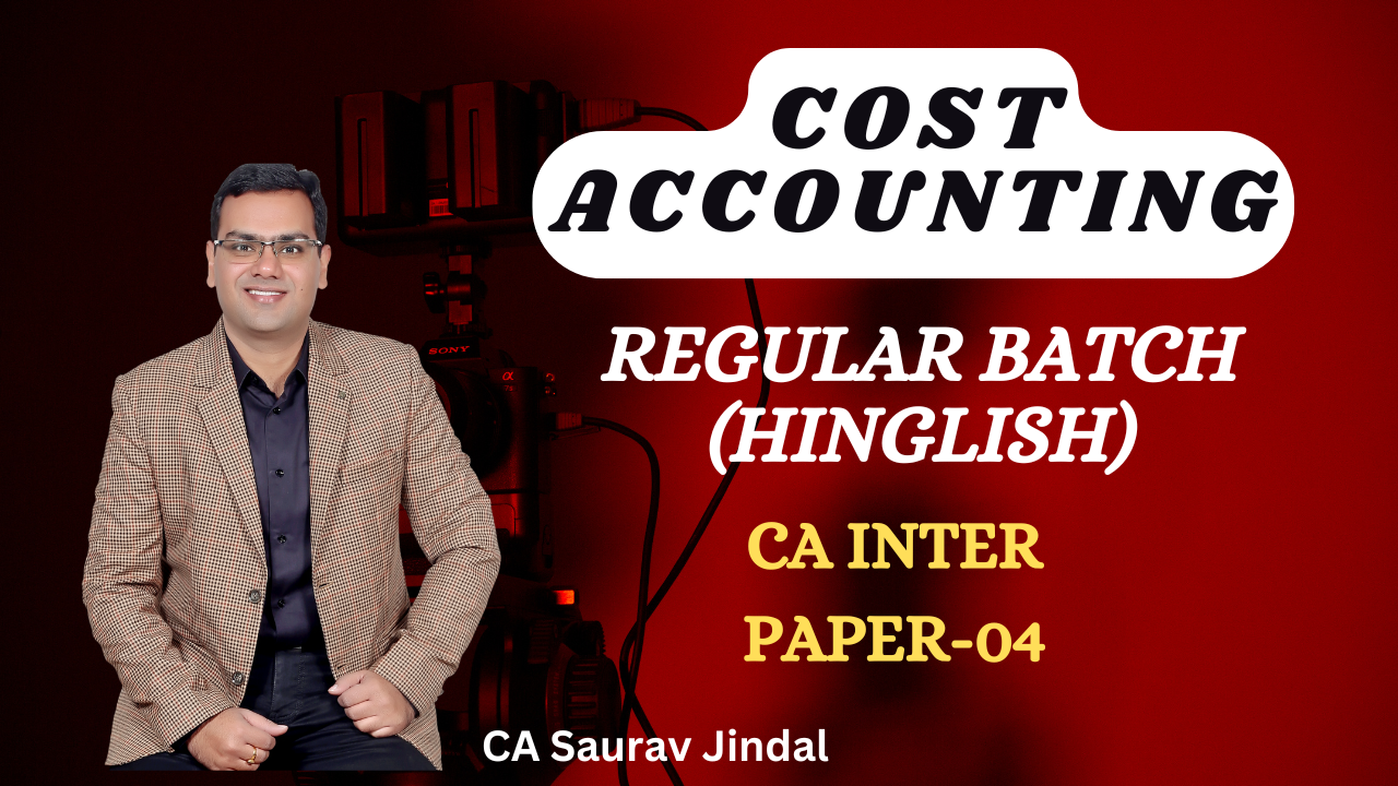 CA Inter Costing Regular Batch (Hindi)