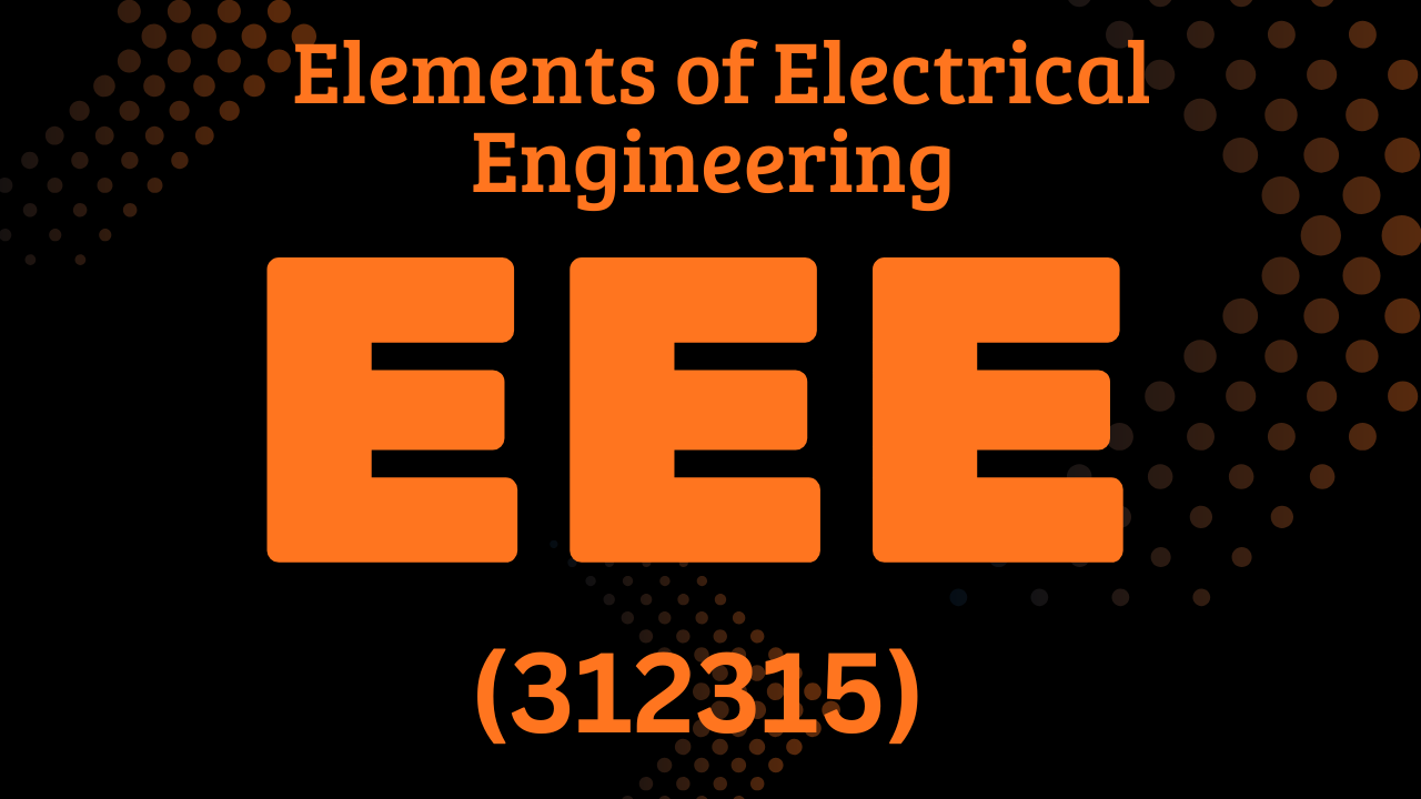 Elements of Electrical Engineering (312315)