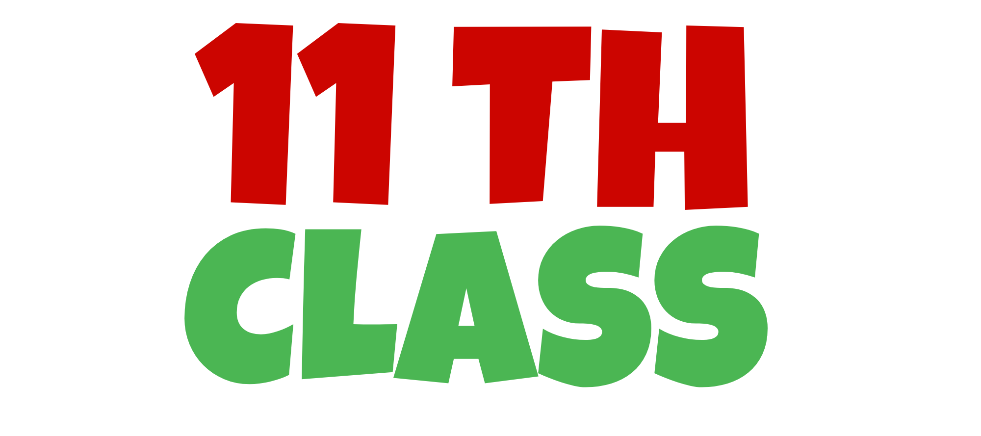 Class 11th NCERT CBSE & STATE BOARD