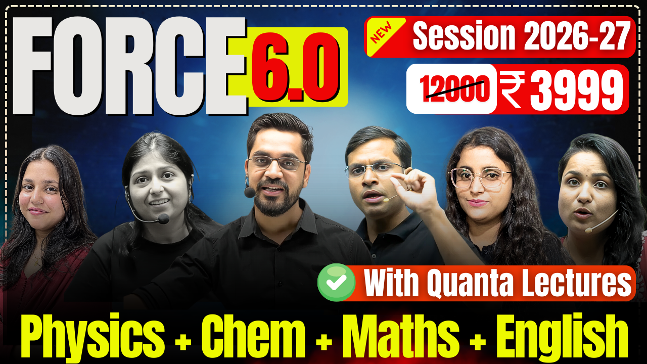 FORCE 6.0 QL || Physics + Chemistry + Mathematics + English || Session 2026-27