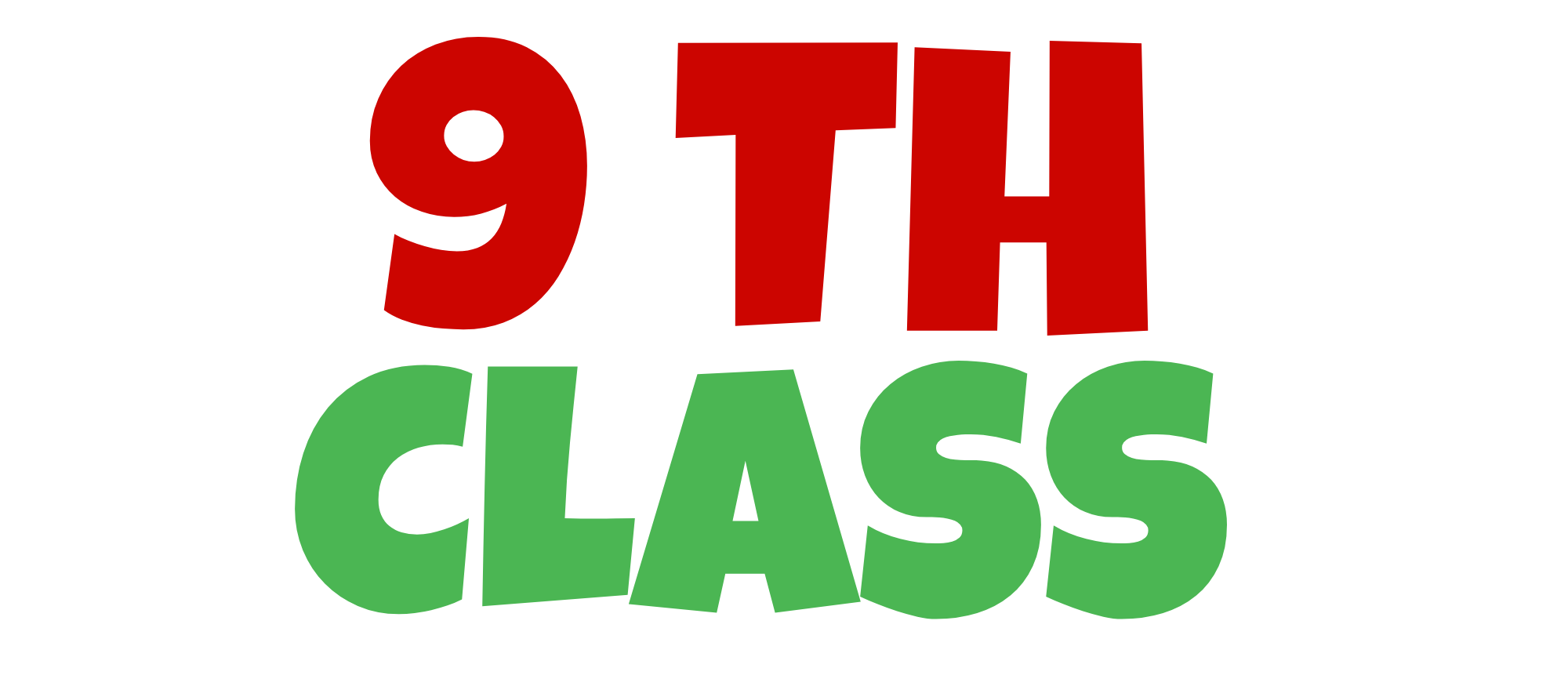 9th Class NCERT CBSE & STATE BOARD