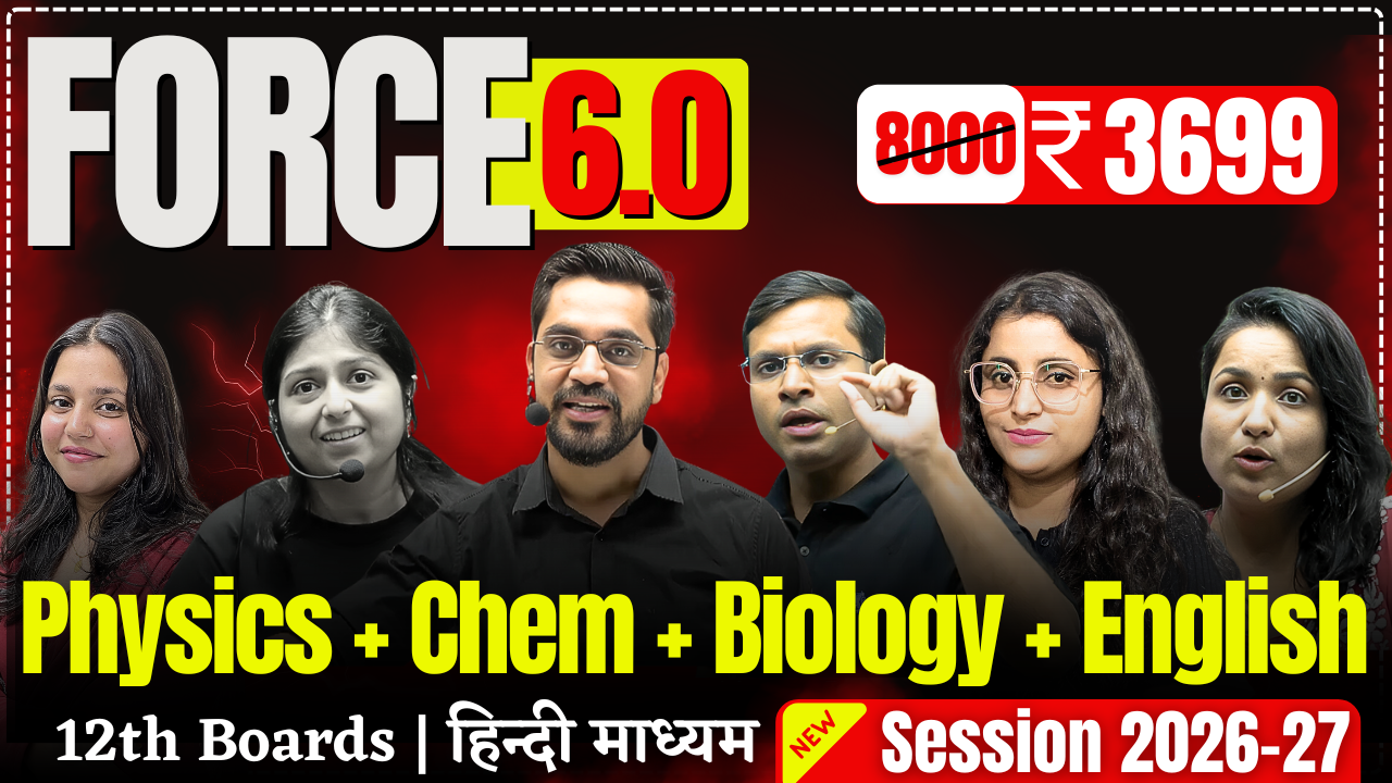 FORCE 6.0 || Physics + Chemistry + Biology + English || Session 2026-27