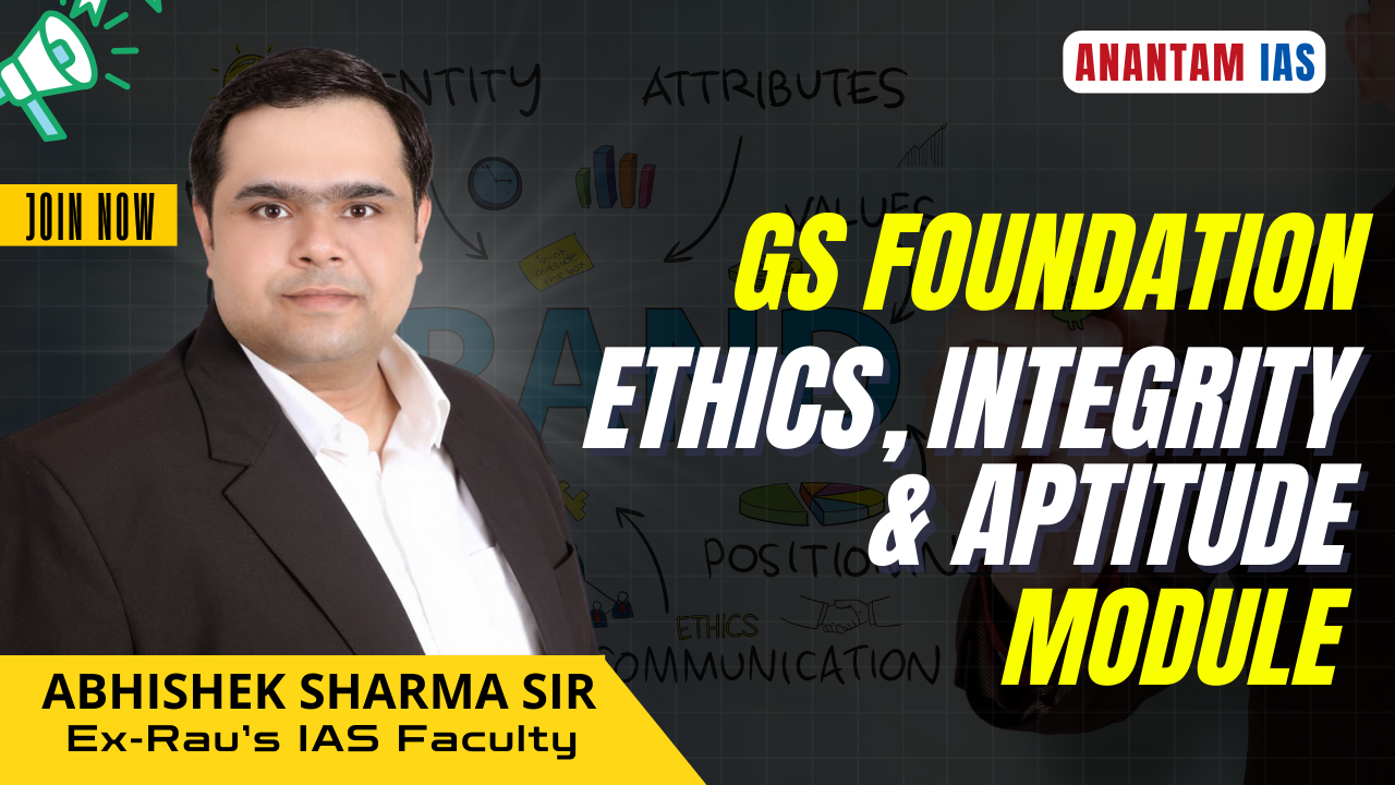 GS FOUNDATION MODULE _ ETHICS_ JUNE 2025