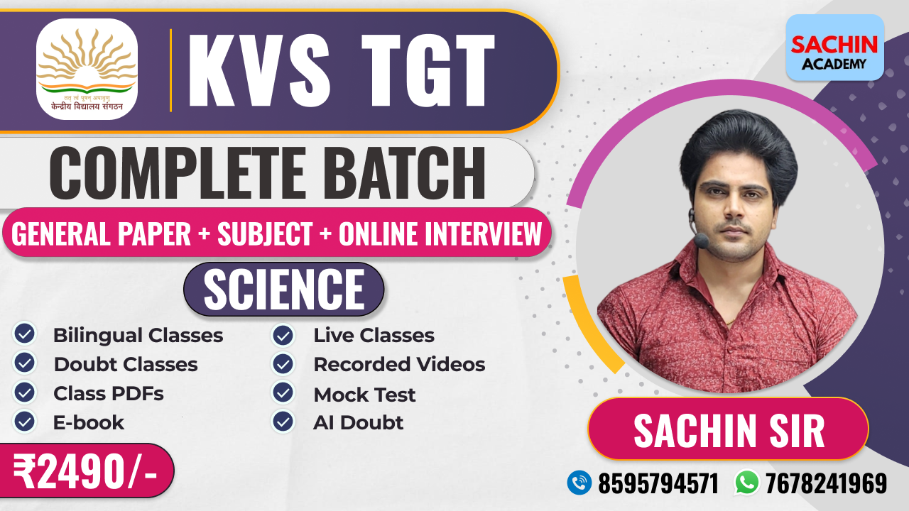 KVS TGT COMPLETE BATCH - SCIENCE (GENERAL PAPER + ONLINE INTERVIEW)