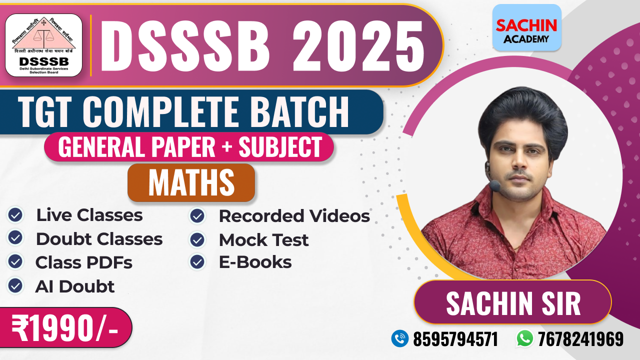 DSSSB TGT COMPLETE BATCH (GENERAL PAPER + MATHS)*