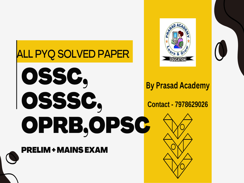 ALL PYQ Solved Paper (OSSC, OSSSC, OSSB, OPRB)