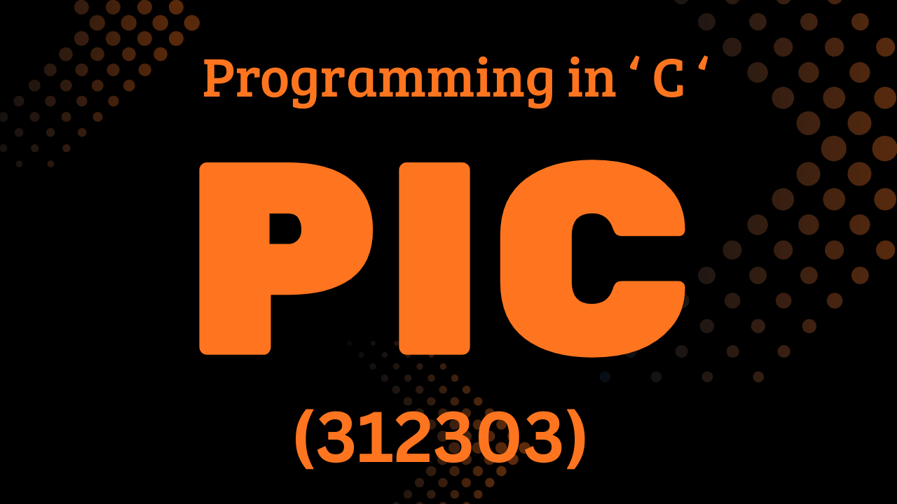 PIC (312303) Programming in C
