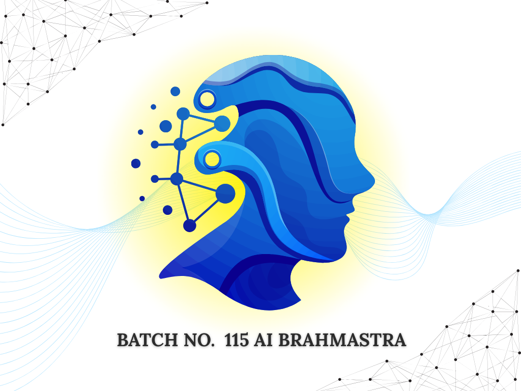 Batch No.  115 Ai Brahmastra