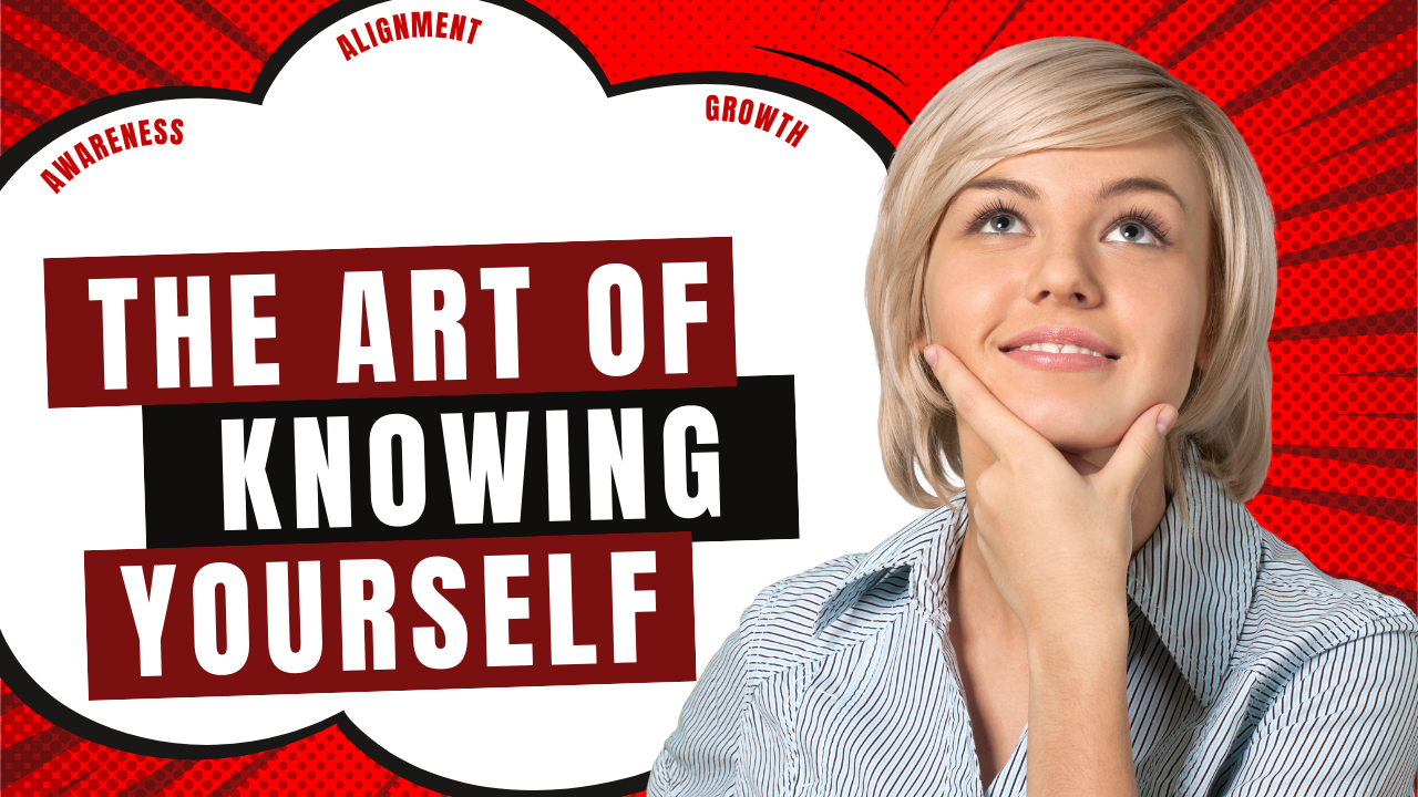 The Art of Knowing Yourself