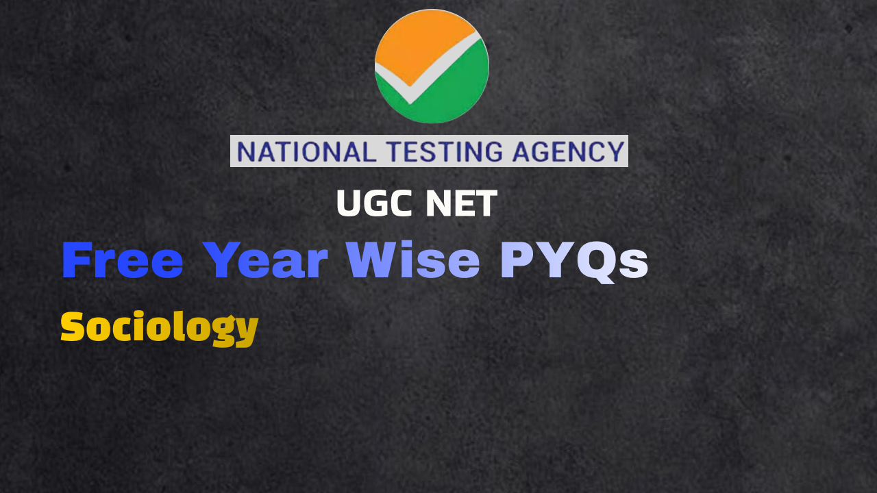 Sociology - Free Year Wise PYQs
