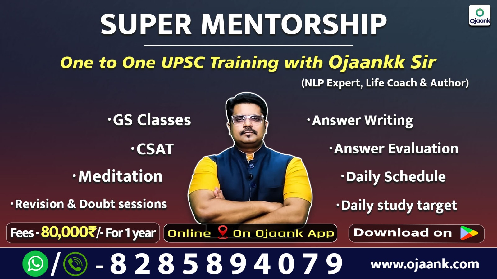 SUPER MENTORSHIP One to One UPSC Training by OJAANKK Sir