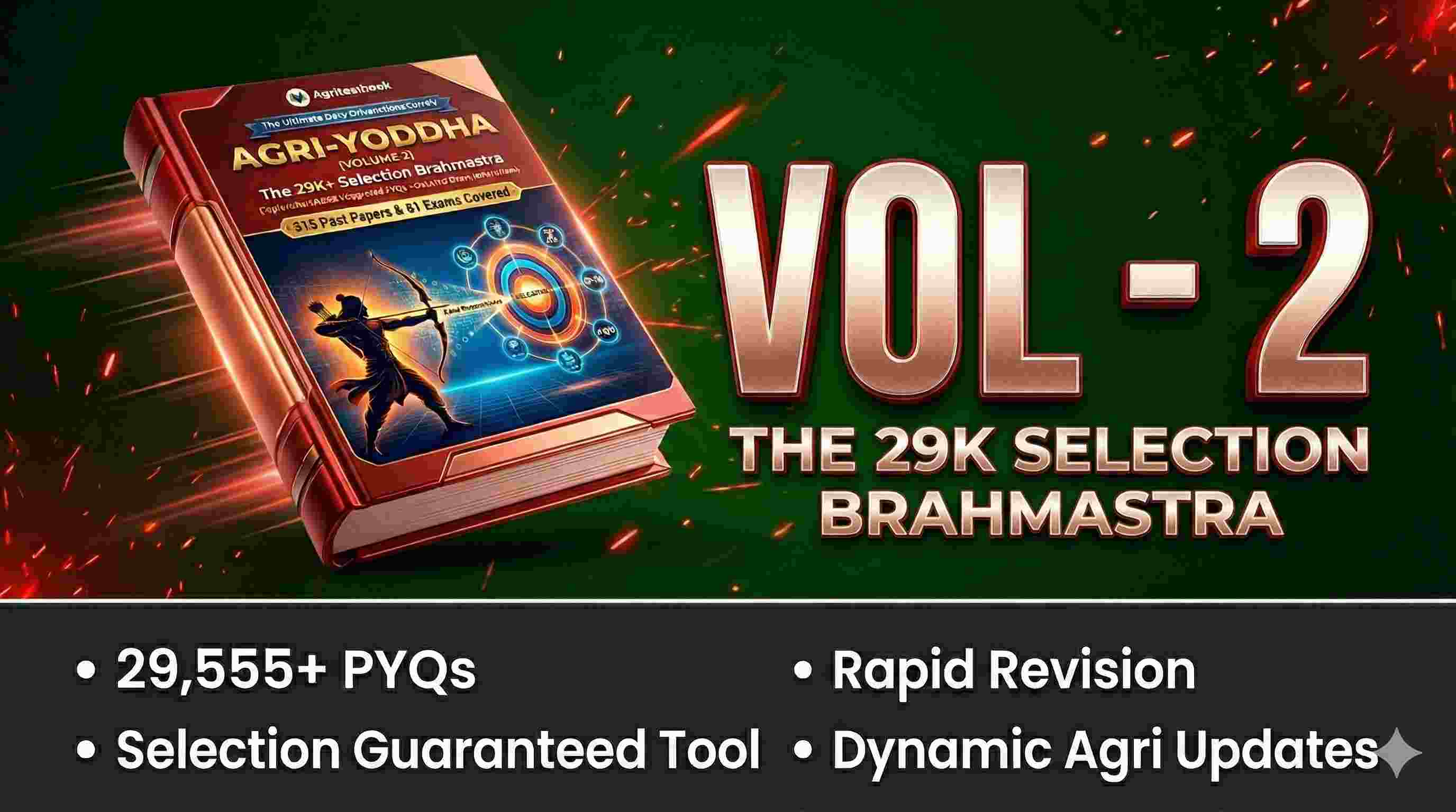 Agri-Yoddha VOLUME 2: The Brahmastra (29,555+ De-duplicated PYQs | Speed Revision Edition)