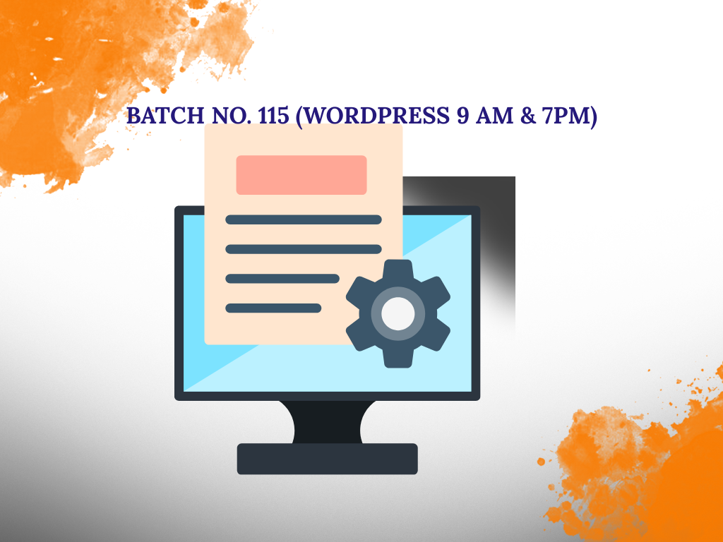 Batch No. 115 (Wordpress 9 AM & 7PM)