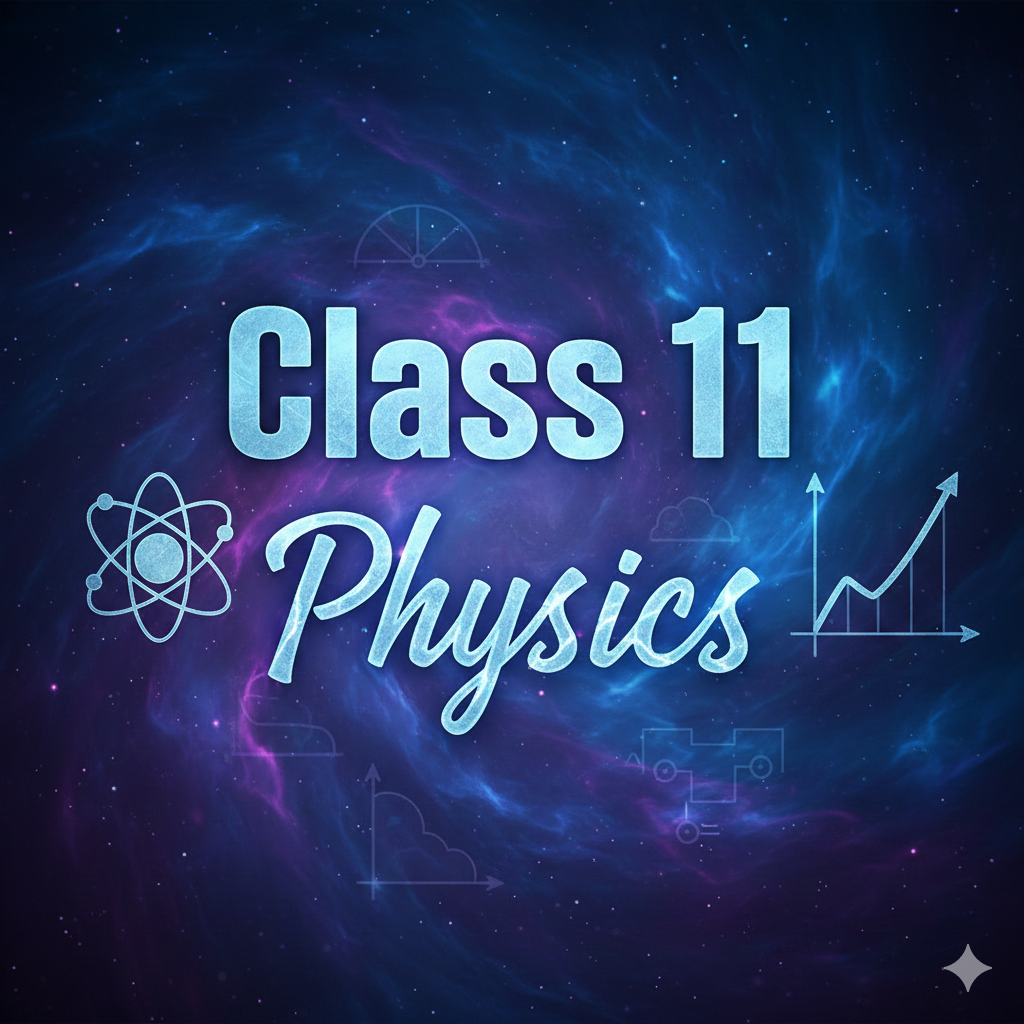 Class 11 Physics (Recorded)