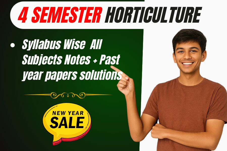 #4th Semester B.Sc. Horticulture (Notes + past year solutions)