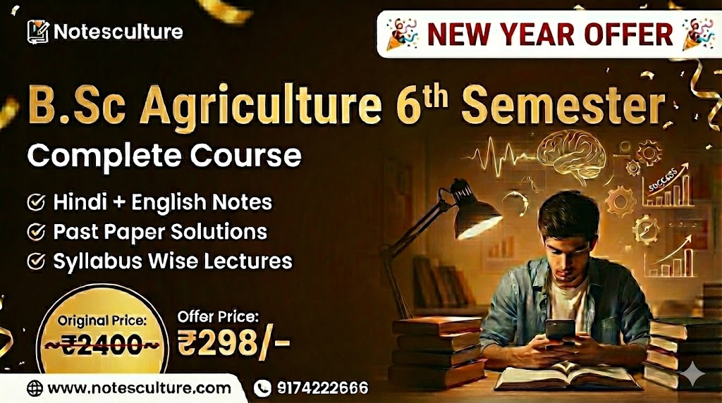 #6th Semester B.Sc. Agriculture Notes and Video Lectures & solutions of 4 years past paper