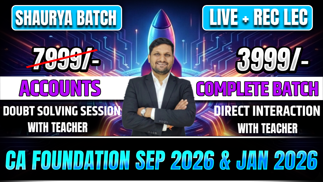 ACCOUNTS | CA FOUNDATION SEP 2026 & JAN 2027 | SHAURYA BATCH