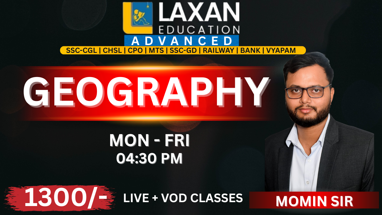 GEOGRAPHY BY- MOMIN SIR 4 : 30 PM