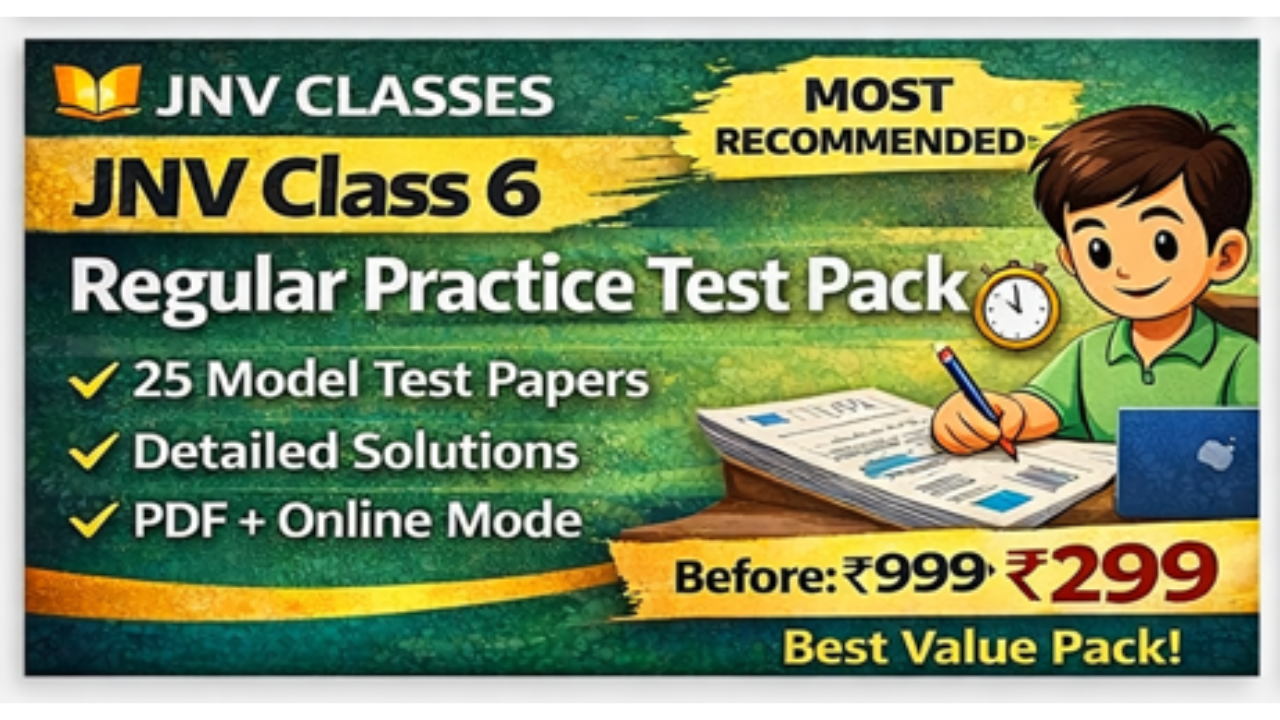 (03) जवाहर नवोदय विद्यालय 2026: कक्षा 6 के लिए 25 टेस्ट पेपर