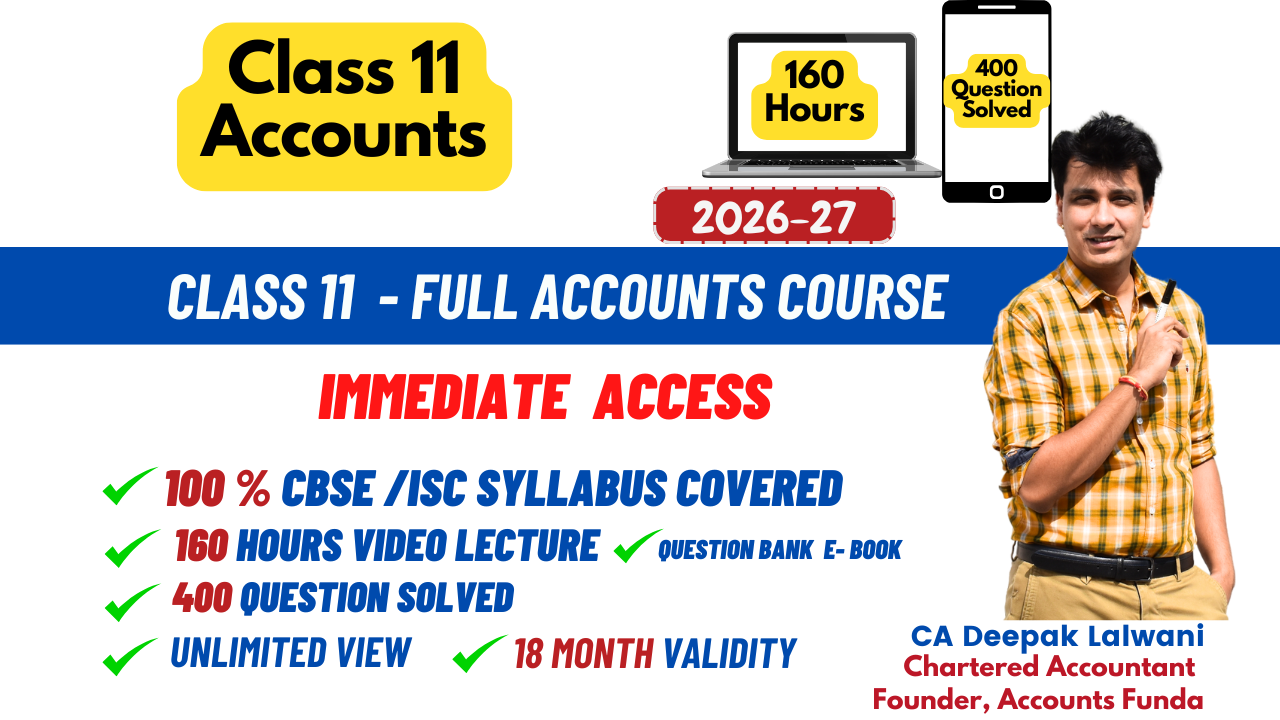 Class 11 Accounts | App Access | CBSE/ISC | Full Course | 2026-27 | 160 Hours | 400 Questions Solved