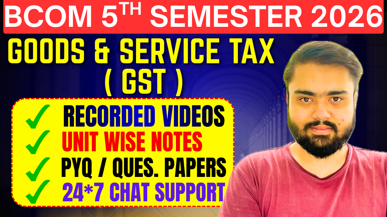 BCOM GOODS & SERVICE TAX 5th Semester COURSE 2026