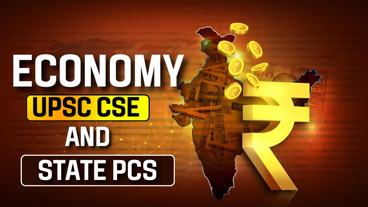 Economy - UPSC CSE & State PCS Exams