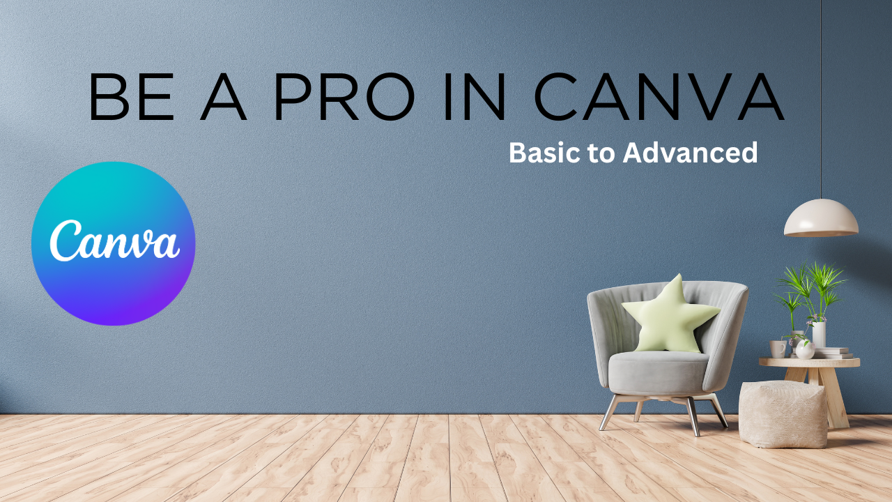  BE a Pro In using Canva