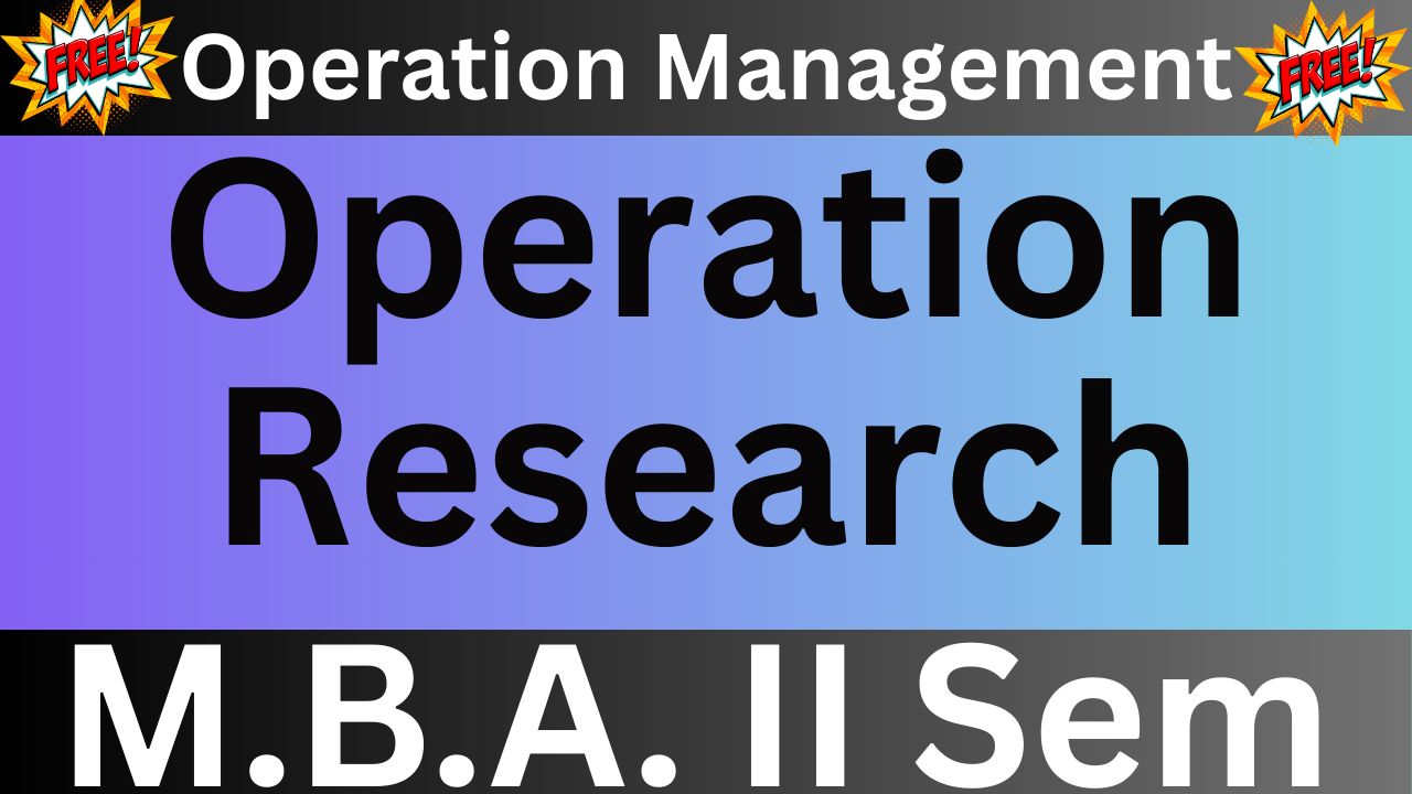 Operation Research (Operation Management Free)