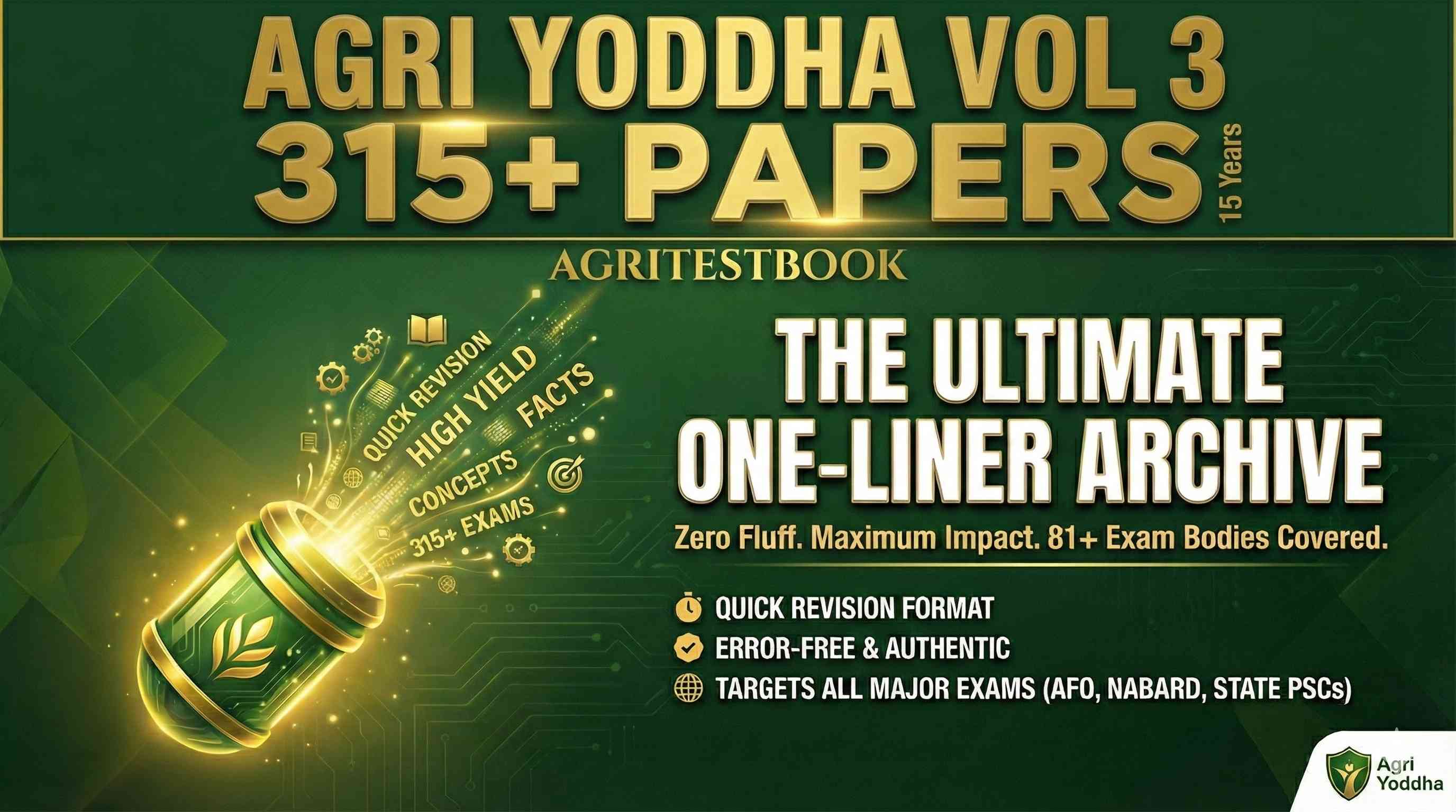 Agri Yoddha Vol 3: 315 Past Papers into ultimate One Liner best for Quick Revision