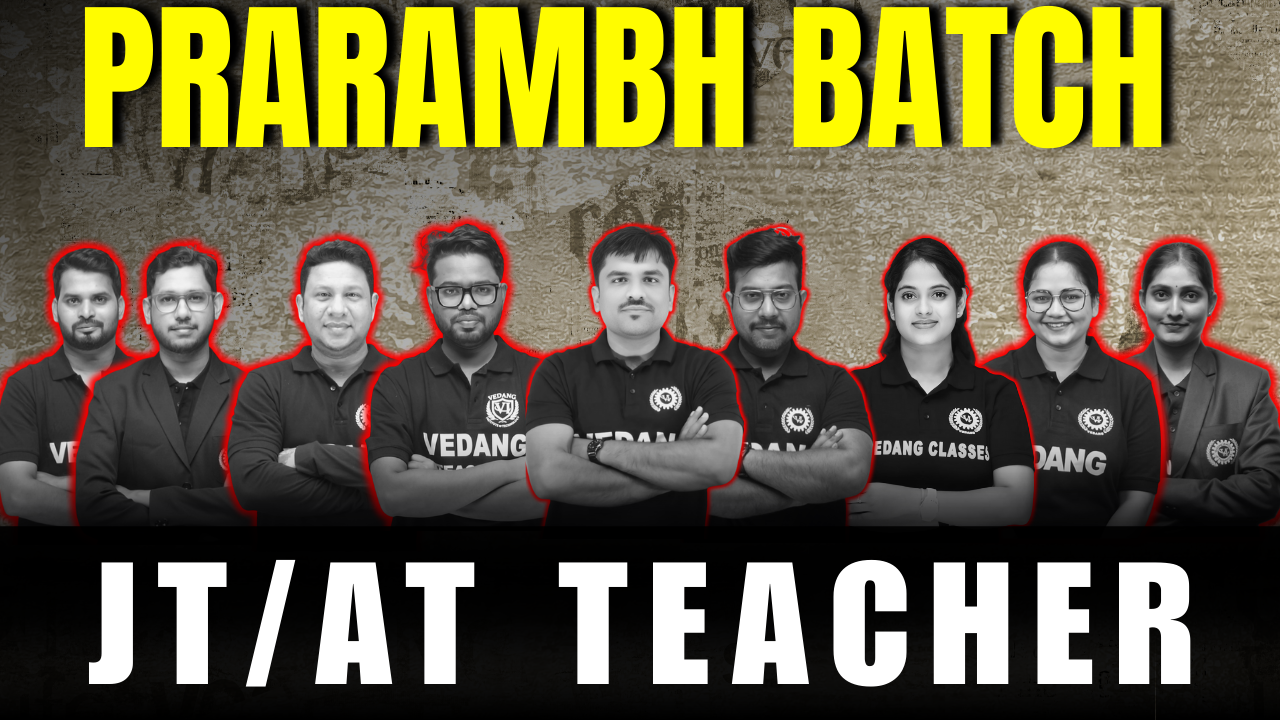 Prarambh Batch(JT/AT) Teacher