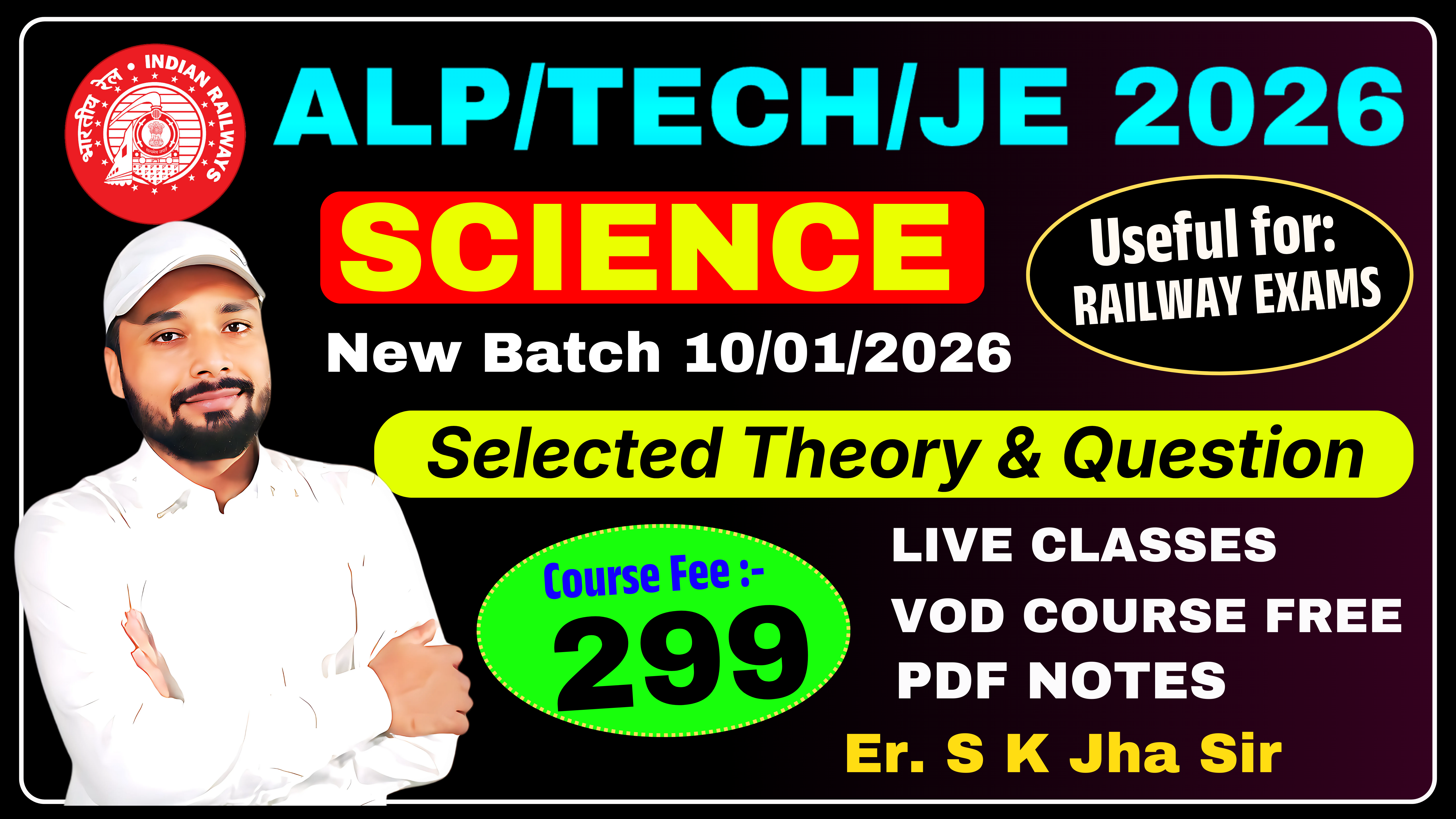 ALP/TECH/JE EXAM 2026 || SCIENCE NEW BATCH STARTS Beginner से Advance तक उपयोगी || FEE - 299 || Er. S K Jha Sir || S-5