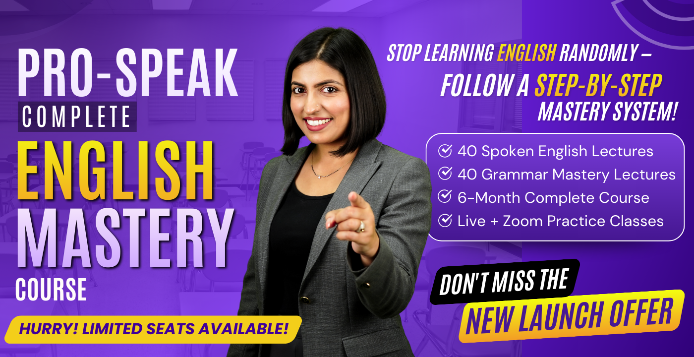 Pro-Speak Complete English Mastery Course (7 p.m. New Batch)