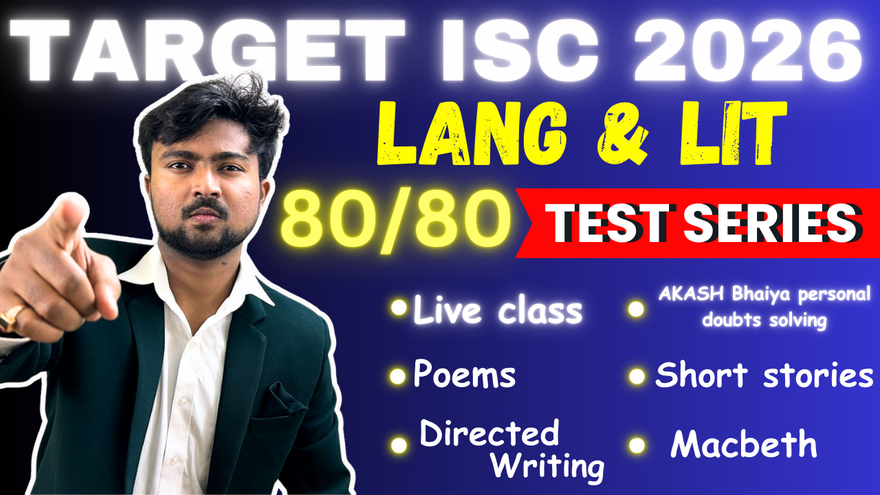 TARGET ISC 2026 ( Directed writing + Proposal + MACBETH + Poems + stories Notes) (Target 80/80 )