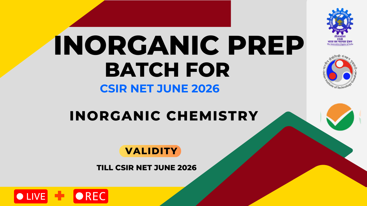 Inorganic Prep: Batch for CSIR NET June 2026