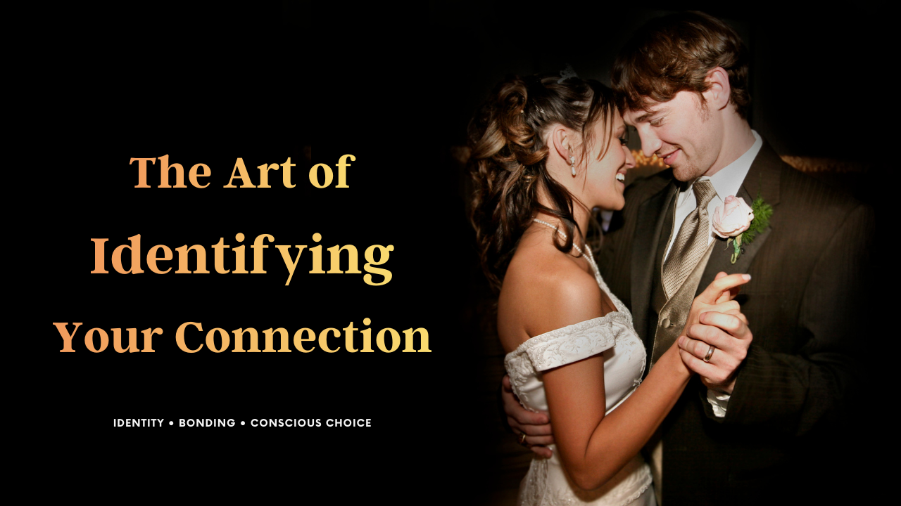 The Art of Identifying Your Connections