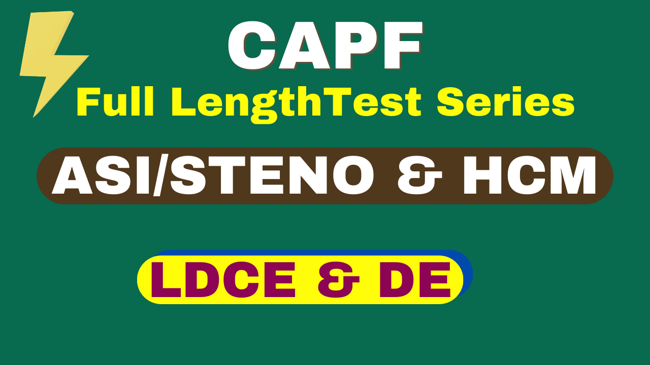 CAPF ASI/Steno & HCM Full Length Test Series (BSF/CISF/CRPF/ITBP)-LDCE & DE