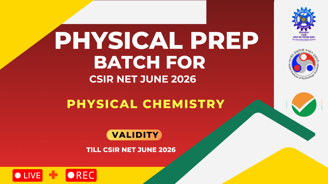 Physical Prep: Batch for CSIR NET June 2026