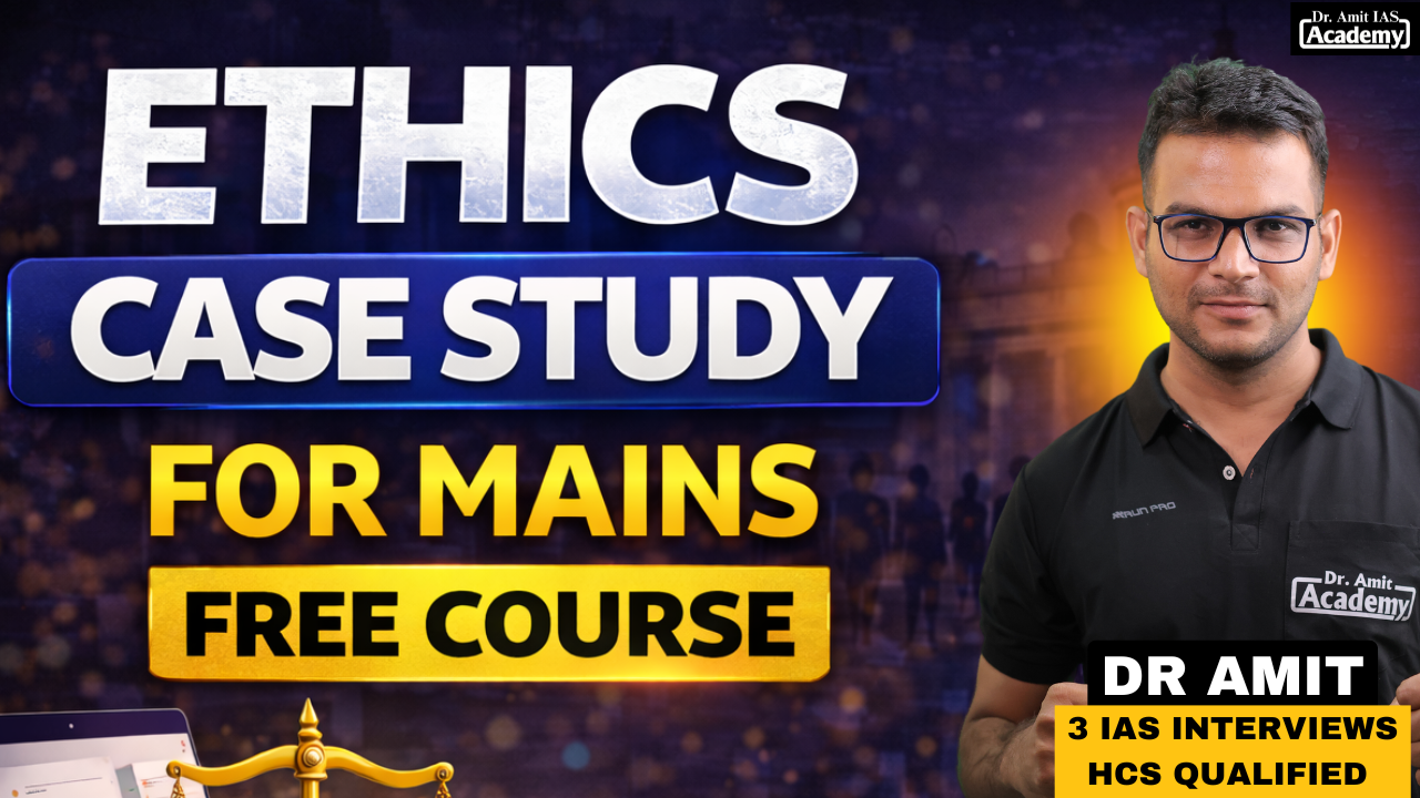 ETHICS CASE STUDY FOR MAINS