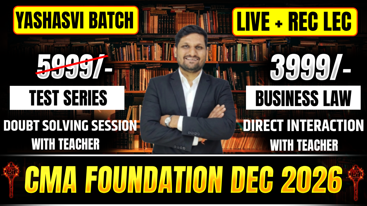 BUSINESS LAW | CMA FOUNDATION | DEC 2026 | YASHASVI BATCH