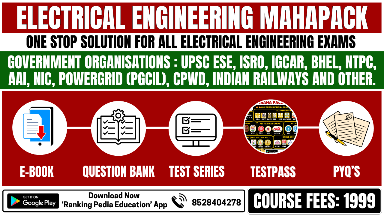 Electrical Engineering MahaPack - One Stop Solution for All Central Government Exams